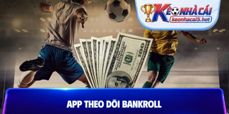 App theo dõi bankroll