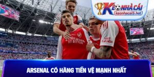 Arsenal có hàng tiền vệ mạnh nhất