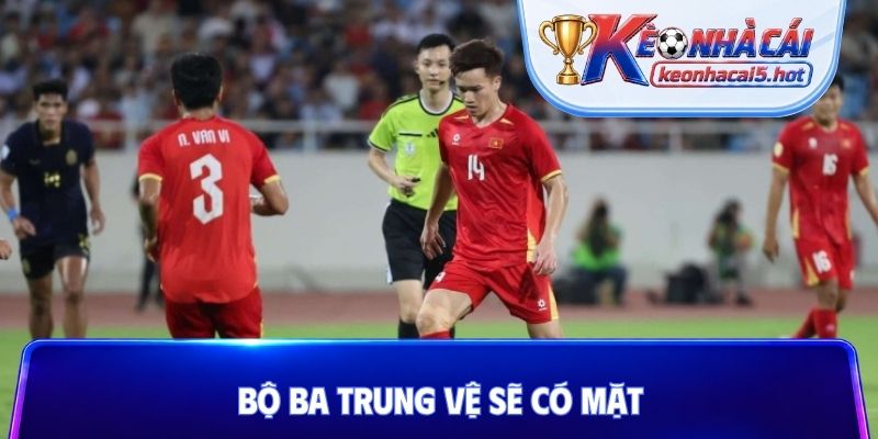 Bộ ba trung vệ sẽ có mặt