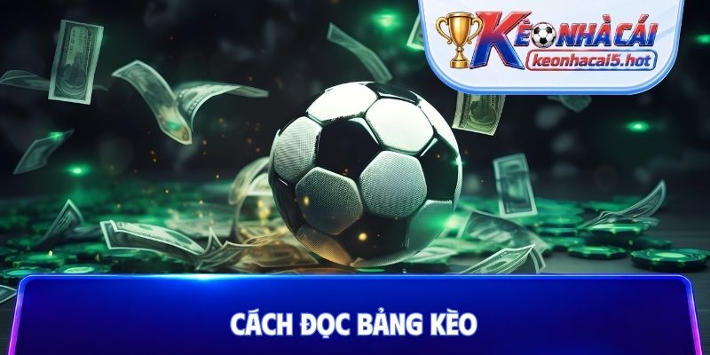 Cách đọc bảng kèo