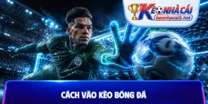 cách vào kèo bóng đá