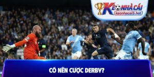 có nên cược derby