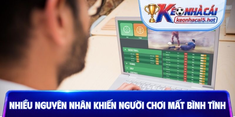 Có nhiều nguyên nhân khiến người chơi mất bình tĩnh