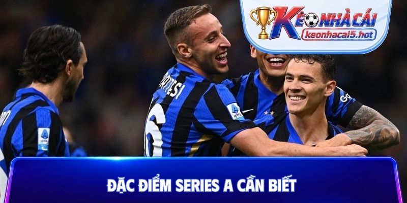 Đặc điểm Series A cần biết