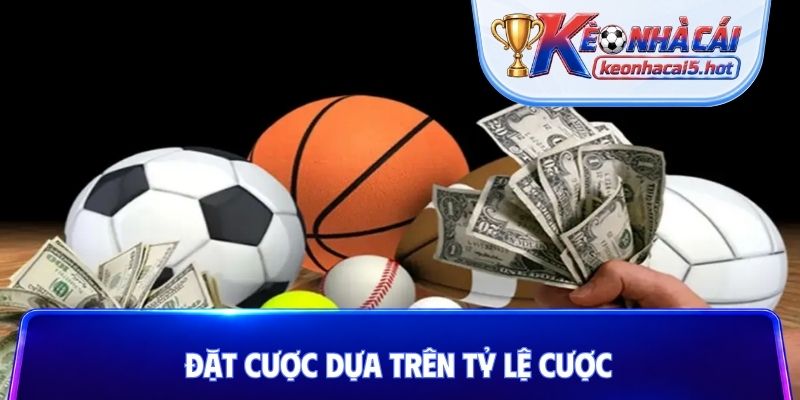 Đặt cược dựa trên tỷ lệ cược