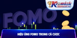 Hiệu ứng FOMO trong cá cược