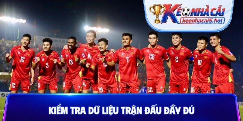 Kiểm tra dữ liệu trận đấu đầy đủ
