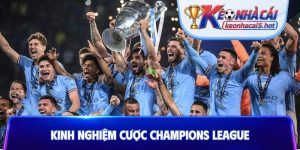 kinh nghiệm cược Champions League