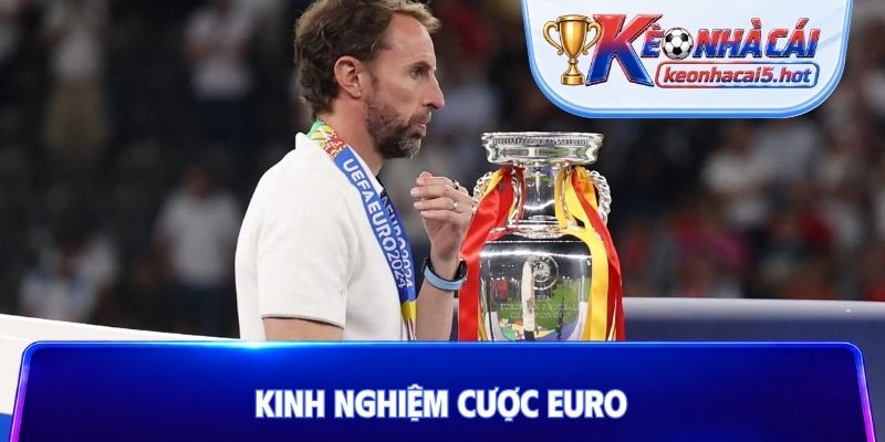 kinh nghiệm cược Euro