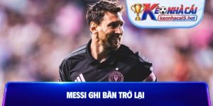 Messi ghi bàn trở lại