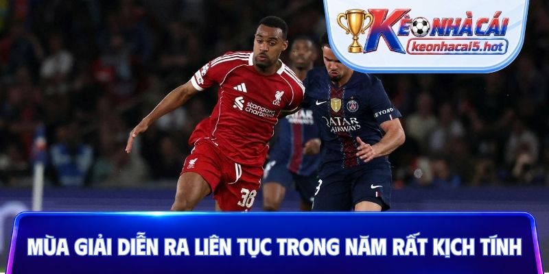 Mùa giải diễn ra liên tục trong năm rất kịch tính