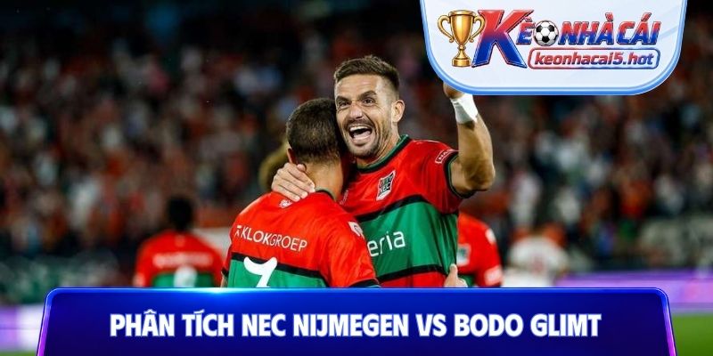 Phân tích tổng quan NEC Nijmegen vs Bodo Glimt