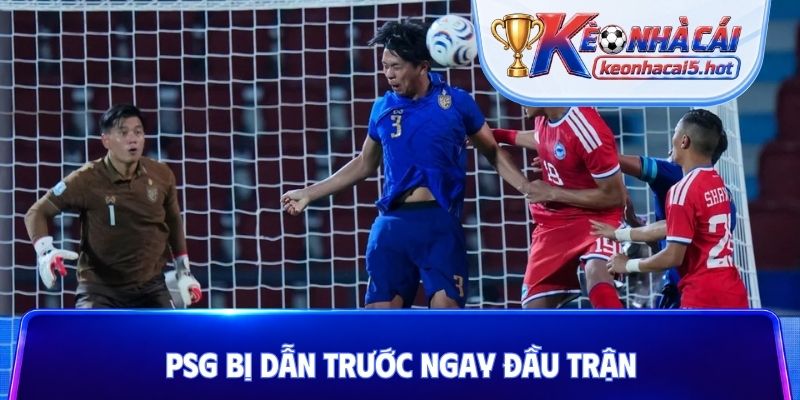 PSG bị dẫn trước ngay đầu trận
