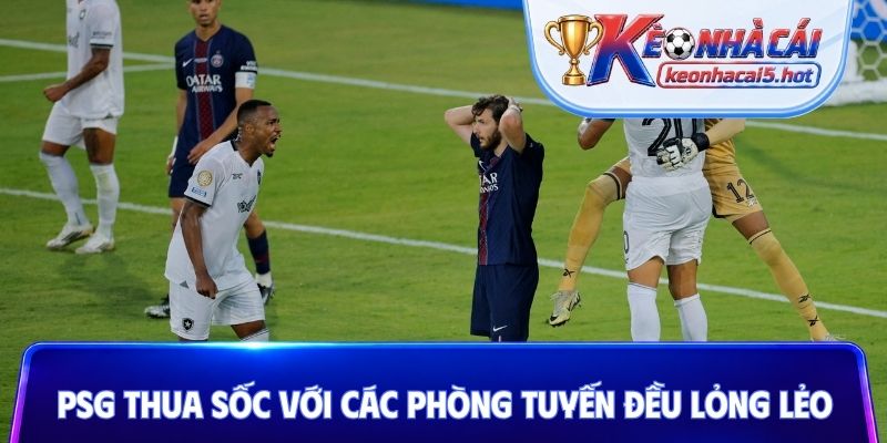 PSG thua sốc với các phòng tuyến đều lỏng lẻo