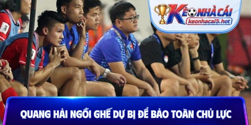 Quang Hải ngồi ghế dự bị để bảo toàn chủ lực