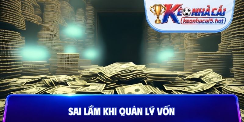 Sai lầm khi quản lý vốn