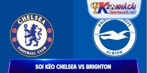 Soi Kèo Chelsea Vs Brighton, 20h00 30/08, Ngoại Hạng Anh