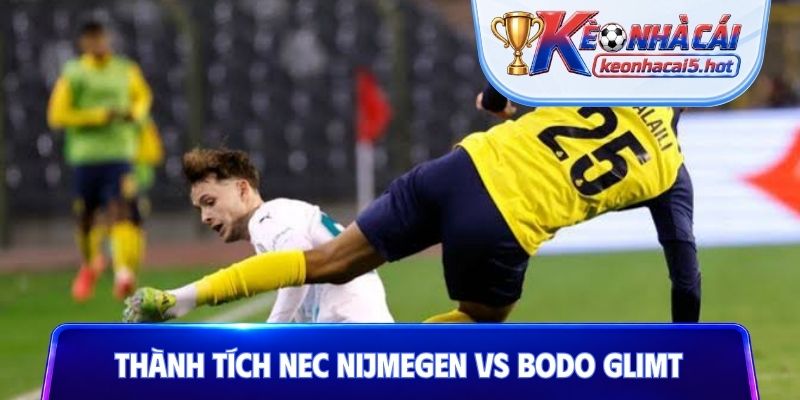Thành tích NEC Nijmegen vs Bodo Glimt gần đây