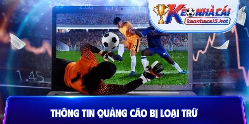 Thông tin quảng cáo bị loại trừ