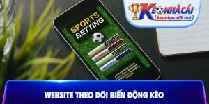 Website theo dõi biến động kèo